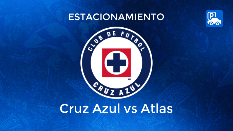 ESTACIONAMIENTO CRUZ AZUL VS ATLAS