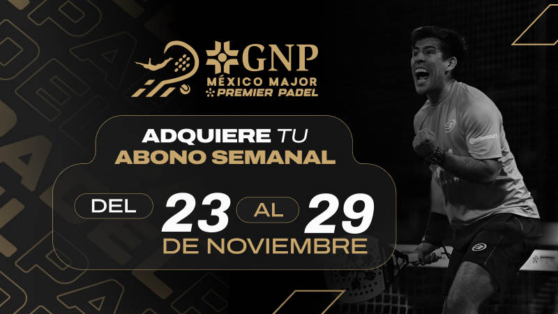Abono Semanal GNP México Major Premier Pádel Acapulco 2026