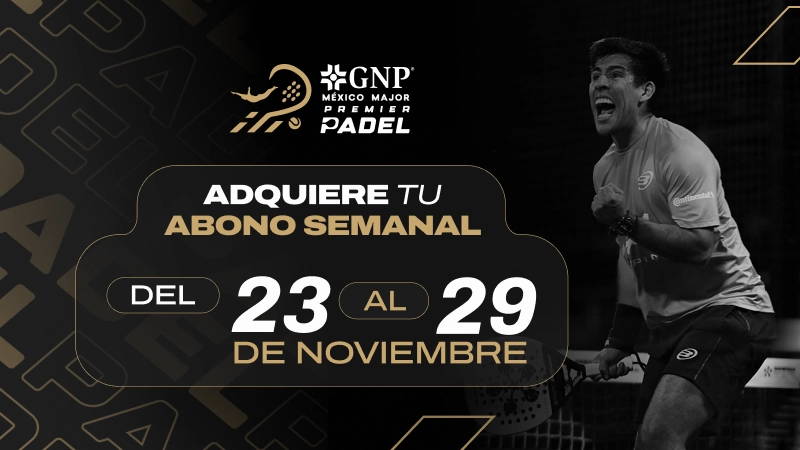 Abono Semanal GNP México Major Premier Pádel Acapulco 2026