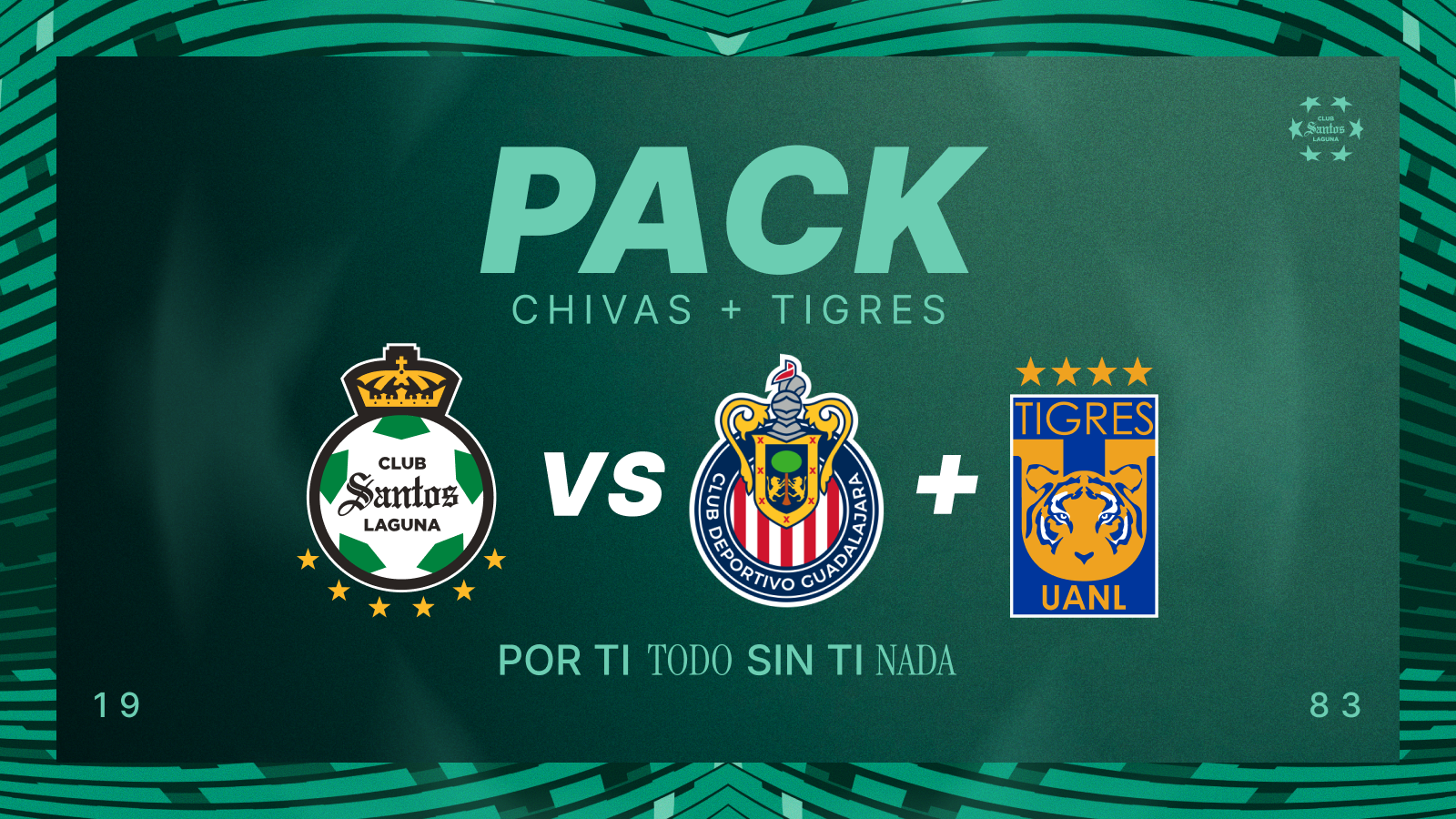 Pack 2. Santos: Chivas + Tigres